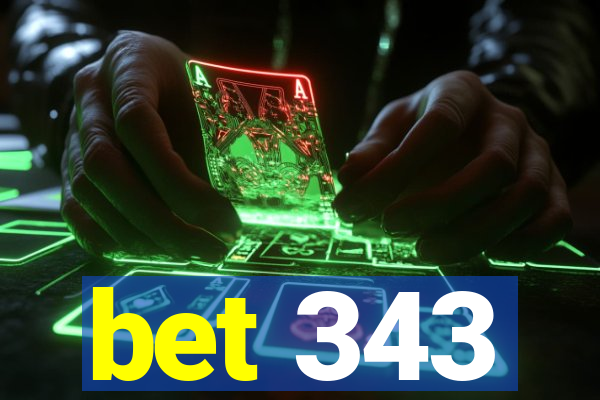 bet 343